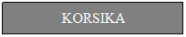 Textfeld: KORSIKA
