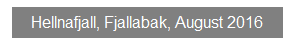 Textfeld: Hellnafjall, Fjallabak, August 2016
