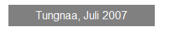 Textfeld: Tungnaa, Juli 2007

