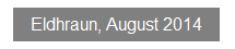 Textfeld: Eldhraun, August 2014
