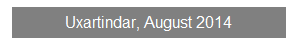 Textfeld: Uxartindar, August 2014
