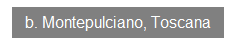 Textfeld: b. Montepulciano, Toscana
