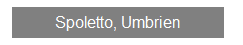 Textfeld: Spoletto, Umbrien
