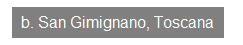 Textfeld: b. San Gimignano, Toscana
