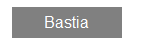 Textfeld: Bastia
