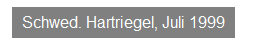 Textfeld: Schwed. Hartriegel, Juli 1999
