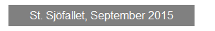 Textfeld: St. Sj�fallet, September 2015
