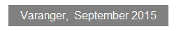 Textfeld: Varanger,  September 2015
