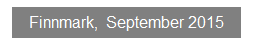 Textfeld: Finnmark,&nbsp; September 2015
